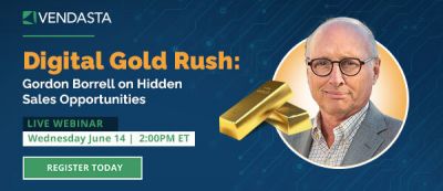 Digital gold rush: Gordon Borrell on hidden sales opportunities Digital gold rush: Gordon Borrell on hidden sales opportunities