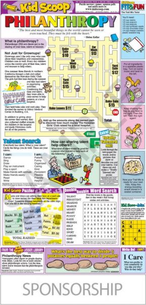 Show your local philanthropic leaders this special Kid Scoop page that builds literacy skills plus teaches youngsters about giving. Show your local philanthropic leaders this special Kid Scoop page that builds literacy skills plus teaches youngsters about giving.