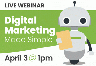 Digital Marketing Made Simple, Thursday, April 3, at 1 p.m. ET Digital Marketing Made Simple, Thursday, April 3, at 1 p.m. ET